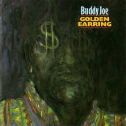 Golden Earring : Buddy Joe